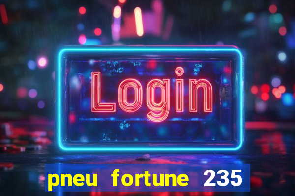 pneu fortune 235 55 r18